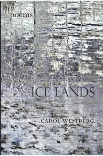 cover art for Ice Lands, Poems, by Carol Westberg