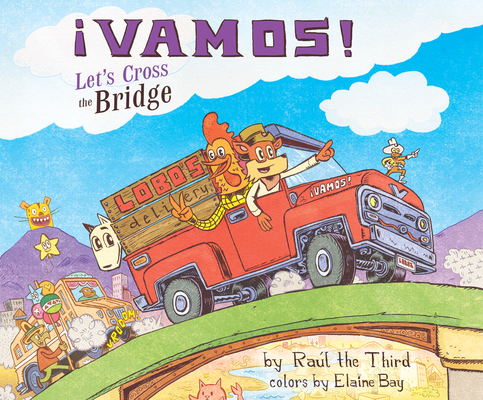 ¡Vamos! Let's Cross the Bridge By Raúl the Third, Gary Tiedemann (Read by), Raúl the Third (Illustrator) Cover Image