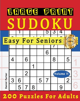 Large Print Easy Sudoku Puzzle Book For Seniors: 200 Sudoku Puzzles For Adults; Volume 11 (Large Print / Books and