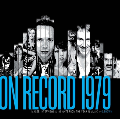 On Record - Vol. 7: 1979: Images, Interviews & Insights from the Year in Music Cover Image