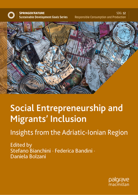 Social Entrepreneurship and Migrants' Inclusion: Insights from the Adriatic-Ionian Region (Sustainable Development Goals)