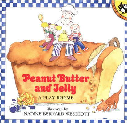 Peanut Butter and Jelly: A Play Rhyme (Picture Puffin Books) Cover Image