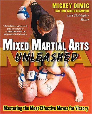 Mixed Martial Arts Unleashed: Mastering the Most Effective Moves for Victory Cover Image