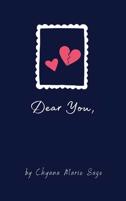 Dear You, (Love Letters #1) By Chyana Marie Sage Cover Image
