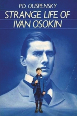Strange Life of Ivan Osokin By P. D. Ouspensky Cover Image