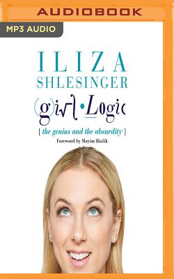 Girl Logic: The Genius and the Absurdity Cover Image