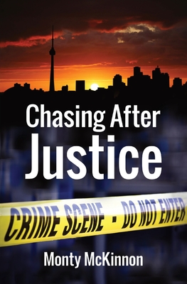 Chasing After Justice By Monty McKinnon Cover Image