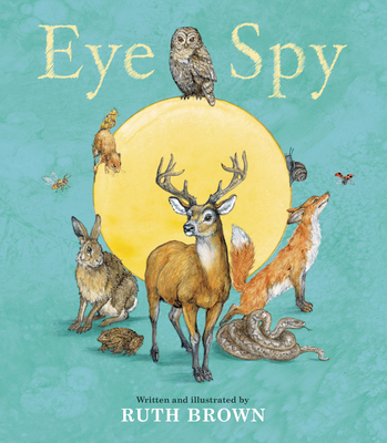 Eye Spy By Ruth Brown, Ruth Brown (Illustrator) Cover Image