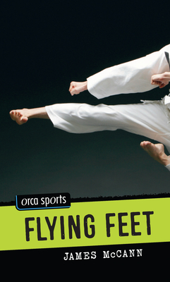 Flying Feet (Orca Sports) By James McCann Cover Image