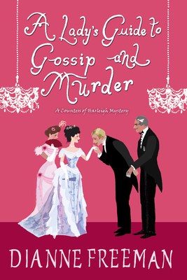 A Lady’s Guide to Gossip and Murder (A Countess of Harleigh Mystery #2)