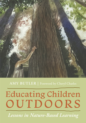 Educating Children Outdoors: Lessons in Nature-Based Learning Cover Image