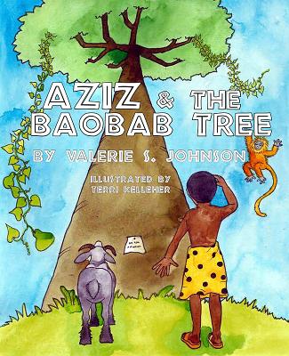 Aziz and the Baobab Tree By Valerie S. Johnson Cover Image