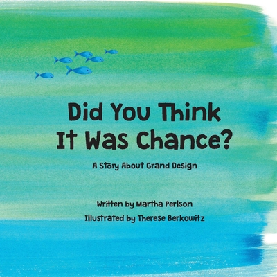 Did You Think It Was Chance?: A Story about Grand Design Cover Image