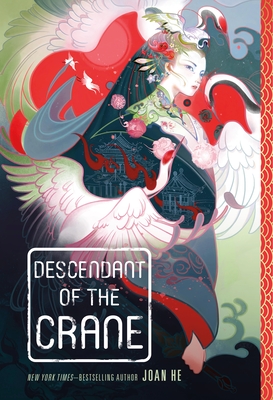 Descendant of the Crane By Joan He Cover Image