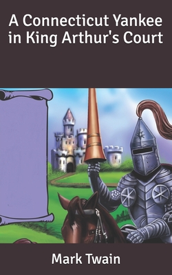 A Connecticut Yankee in King Arthur's Court