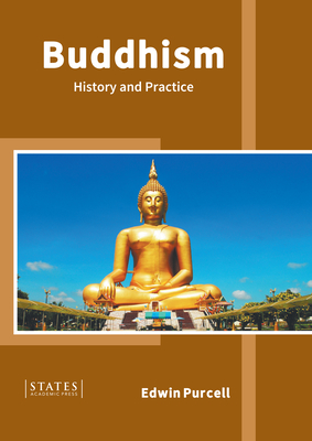 Buddhism: History and Practice By Edwin Purcell (Editor) Cover Image