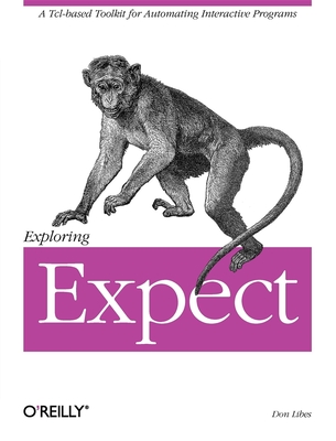 Exploring Expect: A Tcl-Based Toolkit for Automating Interactive Programs Cover Image