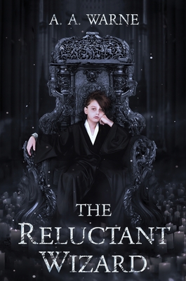 The Reluctant Wizard By A. a. Warne Cover Image