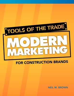 Tools of the Trade: Modern Marketing for Construction Brands Cover Image