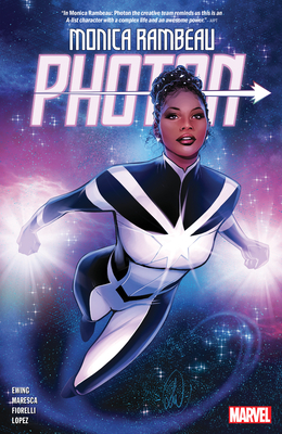MONICA RAMBEAU: PHOTON By Eve L. Ewing, Luca Maresca (Illustrator), Ivan Fiorelli (Illustrator), Lucas Werneck (Cover design or artwork by) Cover Image