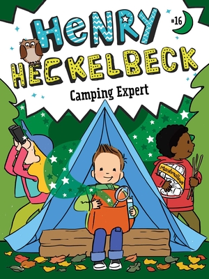 Henry Heckelbeck Camping Expert Cover Image