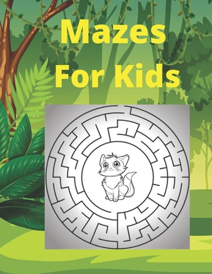 Mazes for Kids: Mazes for Children with Animal Coloring Age 3-7