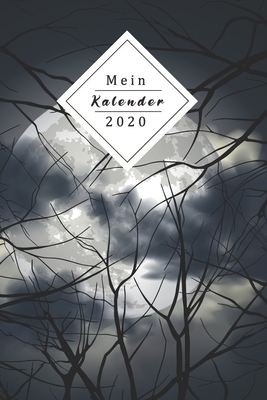 Mein Kalender 2020: Dein Eigener Wochenplaner Mit Tollem Design - Mithilfe Des Planers Wirst Du 2020 Endlich Organisiert Sein - Jeder Woch By Lbrack Books Cover Image