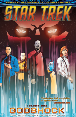 Star Trek, Vol. 1: Godshock By Collin Kelly, Jackson Lanzing, Ramon Rosanas (Illustrator), Oleg Chudakov (Illustrator), Joe Eisma (Illustrator) Cover Image