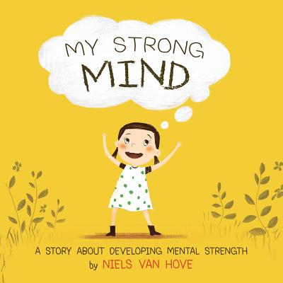 My Strong Mind: A story about developing Mental Strength Cover Image