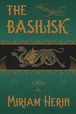 The Basilisk By Miriam Herin Cover Image