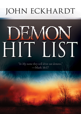 Demon Hit List: A Deliverance Thesaurus on Names and Attributes for Casting Out Demons Cover Image
