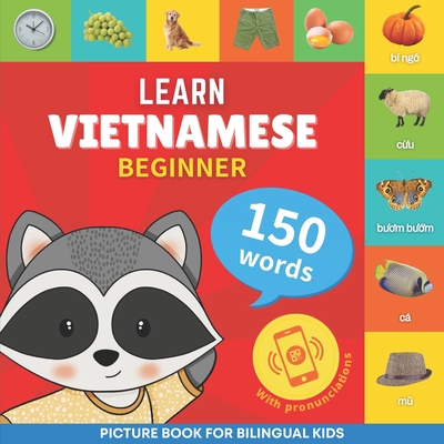 Learn vietnamese - 150 words with pronunciations - Beginner: Picture book for bilingual kids Cover Image