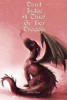 Don't Judge a Thief by Her Dragon Cover Image