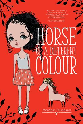 Horse of a Different Colour By Heather Murphy, Melodie Trudeaux Cover Image