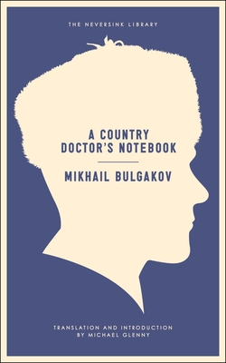 A Country Doctor's Notebook (Neversink)