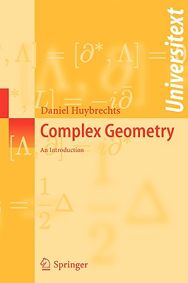 Complex Geometry: An Introduction (Universitext) By Daniel Huybrechts Cover Image