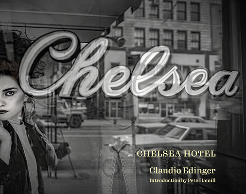 The Chelsea Hotel: Second Edition