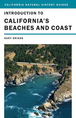 Introduction to California's Beaches and Coast (California Natural History Guides #99)