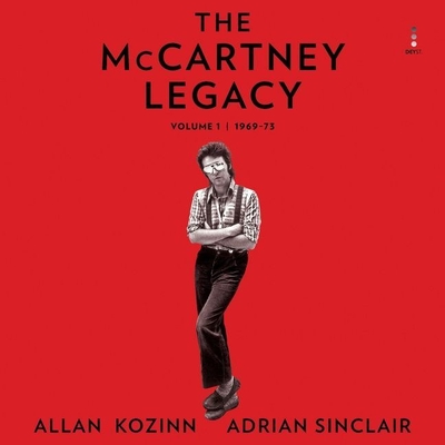 The McCartney Legacy: Volume 1: 1969 - 73 Cover Image