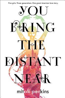 You Bring the Distant Near By Mitali Perkins Cover Image