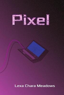 Pixel By Lexa Chara Meadows Cover Image