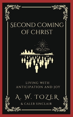 Second Coming of Christ: Living with Anticipation and Joy Cover Image