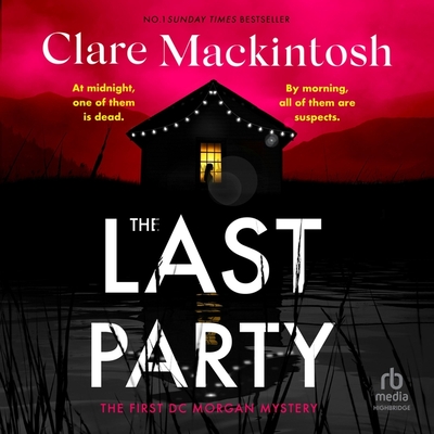 The Last Party By Clare Mackintosh, Chloe Angharad Davies (Read by) Cover Image