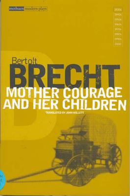 Mother Courage and Her Children (Modern Classics) By Bertolt Brecht, Ralph Manheim (Editor), John Willett (Editor) Cover Image