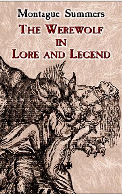 The Werewolf in Lore and Legend (Dover Occult) By Montague Summers Cover Image