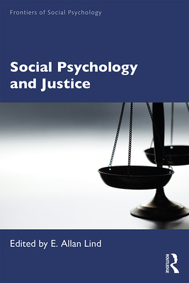 Social Psychology and Justice (Frontiers of Social Psychology) Cover Image