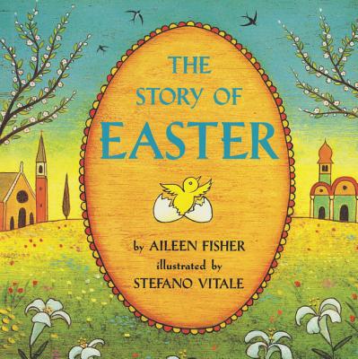The Story of Easter: An Easter And Springtime Book For Kids Cover Image