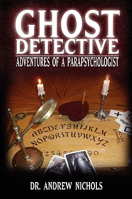 Ghost Detective: Adventures of a Parapsychologist Cover Image