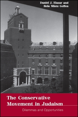 The Conservative Movement in Judaism By Daniel J. Elazar, Rela Mintz Geffen Cover Image