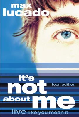 It's Not about Me Teen Edition Cover Image